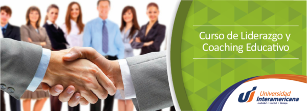Curso de Liderazgo y Coaching Educativo - Universidad Interamericana
